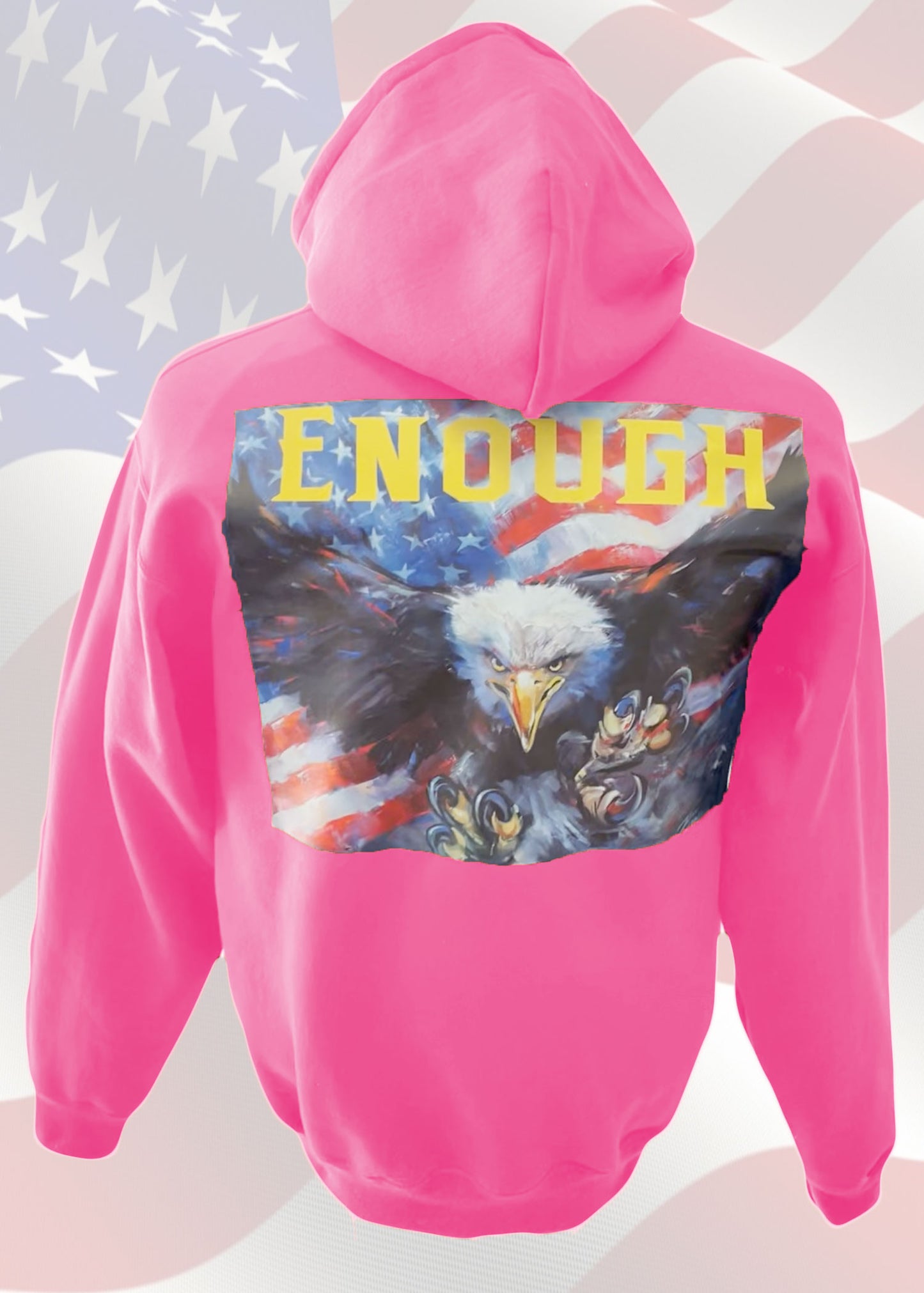 "Enough" Patriotic Hooded Sweat Shirt