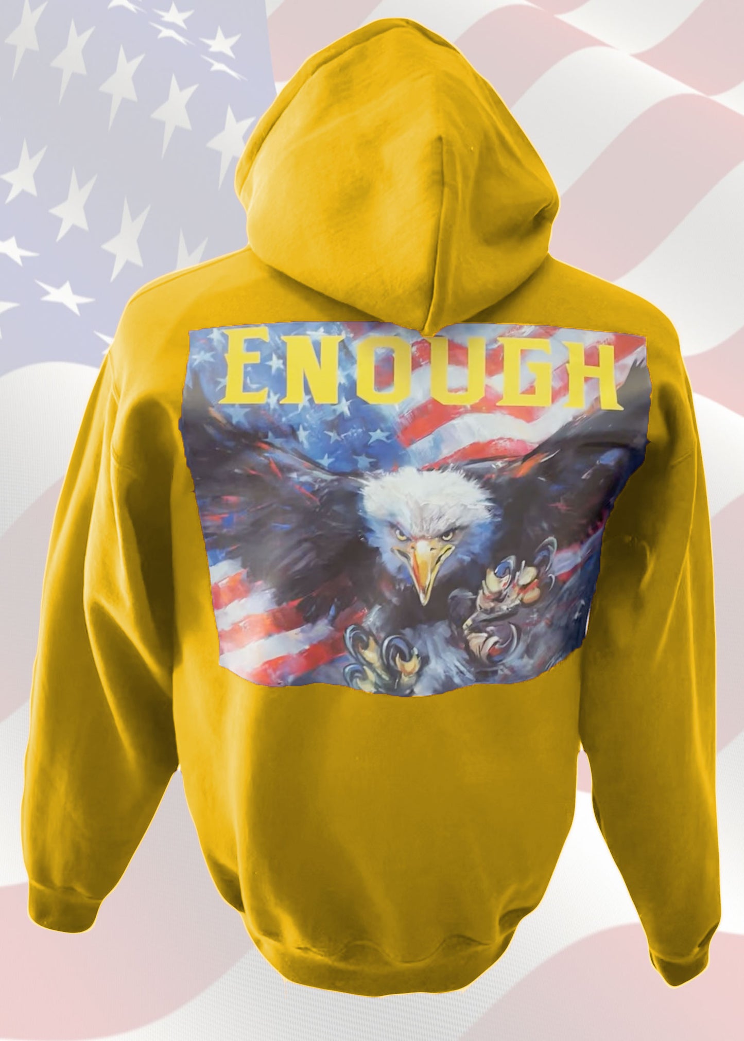 "Enough" Patriotic Hooded Sweat Shirt