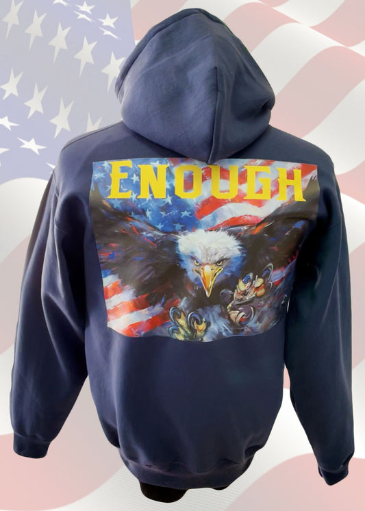 "Enough" Patriotic Hooded Sweat Shirt